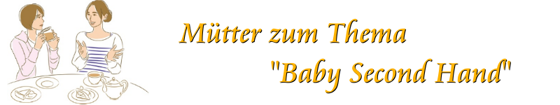 Mütter über Second Hand Babykleidung
